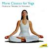 More Classics For Yoga: Meditative Melodies For R3laxation