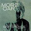 Greater degree Oar: A Tribute To The Skip Spence Album