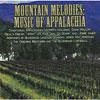 Mount Melodies: Music Of Appalachia