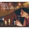 Music For Wine And Candlelight (2cd) (digi-pak)