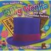 Music Inspired By Willy Wonka And The Chocolate Manu~