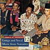 Melody Of Indonesia 12: Gongs And Vocal Mhsic Froom Sumatra