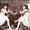 My Rough And Rowdy Ways, Vol.2 (remaster)