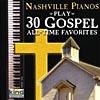 Nashville Pianos Play 30 Gospel All-time Favorites