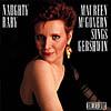 Naughty Baby: Maureen Mcgovern Sings Gershwin