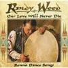 Our Love Will Never Die: Round Dance Songs