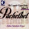 Pwchelbel: Complete Organ Works Vol.8