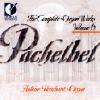 Pachelbel: The Complete Organ Works Vol.6