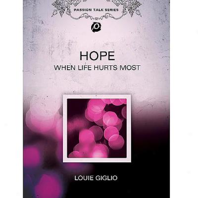 Pasion Talk Series: Hope - When Life Hurts Most (music Dvd)