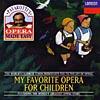 Pavarotti's Opera Made Easy: My Favorite Opera For Children