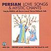 Persian Love Songs And Mystic Chants