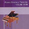 Piano Strings Triubte To The Music Of Celine Dion