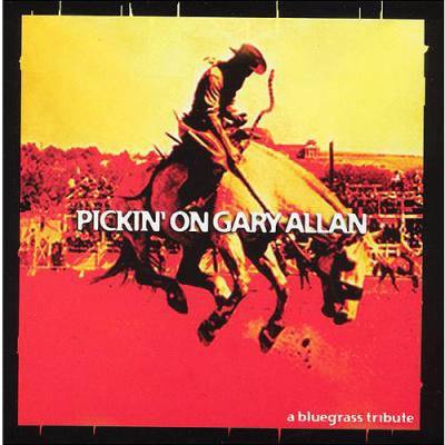 Pickin' On Gary Allan: A Bluegrass Tribute