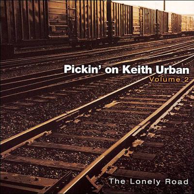 Pickin' On Keith Urban, Vol.2: The Lonely Road