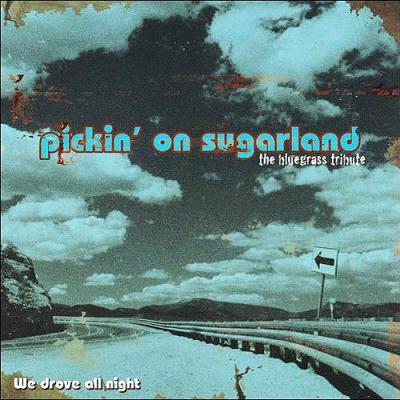 Pickin' On Sugarland: The Bluegrass Tribute