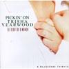 Pickin' On Trisha Yearwwod: The Heart Of A Woman