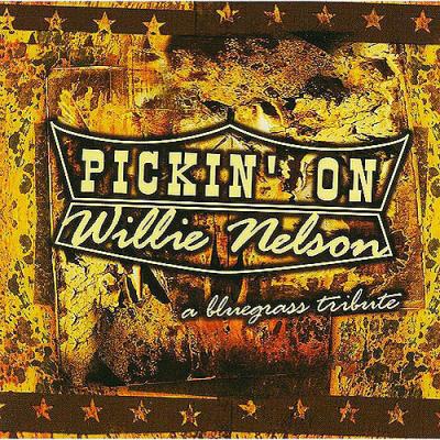 Pickin' On Wilile Nelson: A Bluegrass Tribute