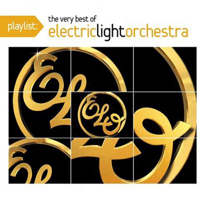 Playlist: The Very Best Of Electric Light Orchestra