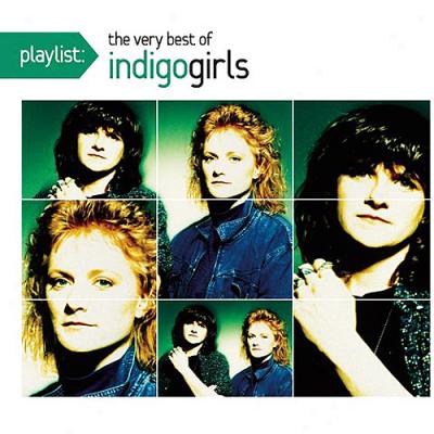 Playlist: The Very Best Of Indigo Girls (eeco-friendly Package) (remaster)