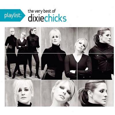 Playlist: The Very Best Of The Dixie Chicks