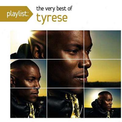 Playlist: The Very Best Of Tyrese