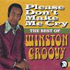 Please Don't Make Me Proclaim: The Best O fWinston Groovy