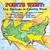 Points West: New Horizons In Country Music