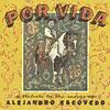 Por Vida: A Tribute To The Songs Of Alejandro Escoveco (2cd)