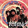 Psychedelic Sundae: The Best Of Vanilla Fudge