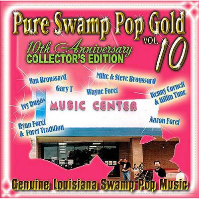 Pure Swamp Pop Gold, Vol.10 (10th Anniversary Collector's Edition)