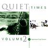 Quiet Times Vol.2: 10 Inspirational Gospel Favorites