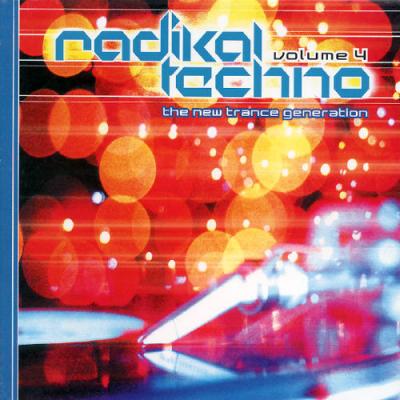 Radikal Techno, Vol.4: The New Trance Generation (digi-pak)