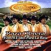 Raza Obrera: Con 16 Exitos Para La Raza