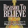 Reason To Believe: A Country Music Tribute To Bruce Springsteen