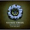 Reasons Why: The Very Best Of Nickel Creek (includes Dvd)