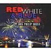 Red, White & Blue: The Best Of John Philip Souea