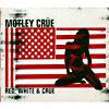 Red, White & Crue (edited) (2cd) (digi-pak)