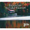 Relaxation: Secluded Vacation (3cd) (digi-pak)