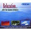 Relaxation...with The Sounds Of Nature (3cd)