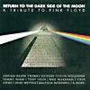 Return To The Dark Side Of The Moon: A Tribute To Pink Floyd