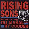 Rising Sons Featurin gTaj Mahal And Ry Cooder