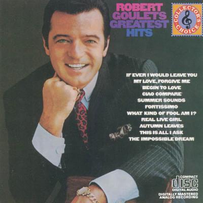 Robert Goulet's Greatest Hits