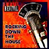 Rock Revival: Rocking Down The House