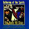 Roots All Stars: Gathering Of The Spirits