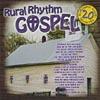 Rural Rhythm Gospel: 20 Bluegrass Gospel Favorites (remaster)