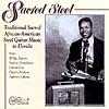 Sacred Steel: Traditional Sacred African-american Steel Guitar Music In Florida