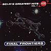 Sci-fi's Greatest Hits Vll.1: Final Frontiers