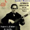 Segovia & His Contemporaries, Vol.6 (remaster)