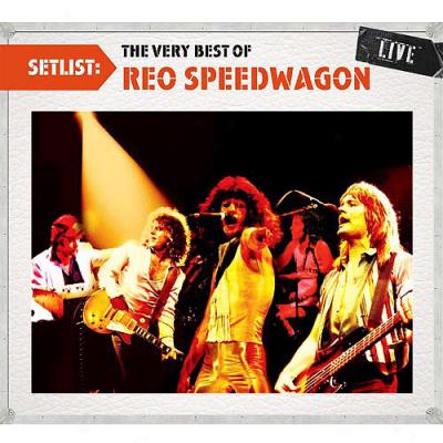 Setlist: The Very Best Of Reo Speedwagon - Live (remaster)