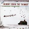 Shimmy Down The Chimney: A Country Christmas